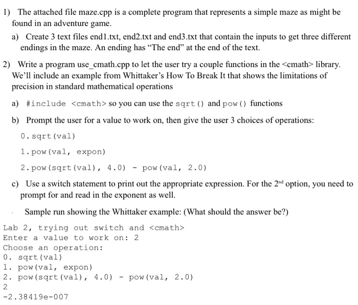  1) The attached file maze.cpp is a complete program that represents