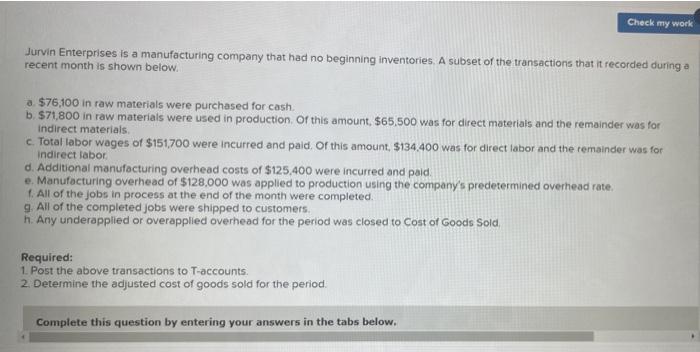 clear and organized answer please Check my work Jurvin Enterprises is a