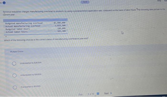  Terrence industres charges manufocturing overhead to products by using a predetermsed