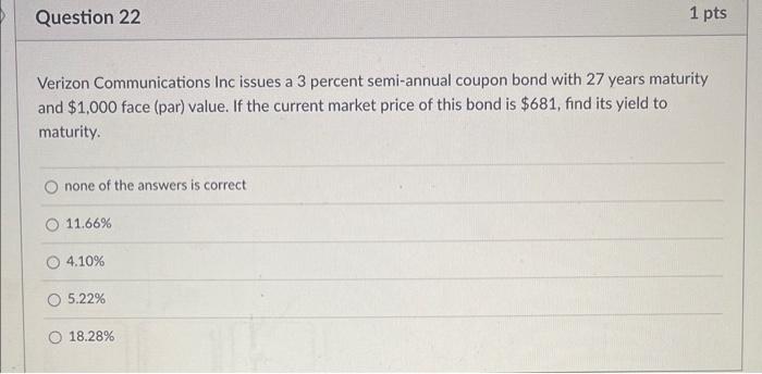 pleqse help ASAP :) Verizon Communications Inc issues a 3 percent semi-annual