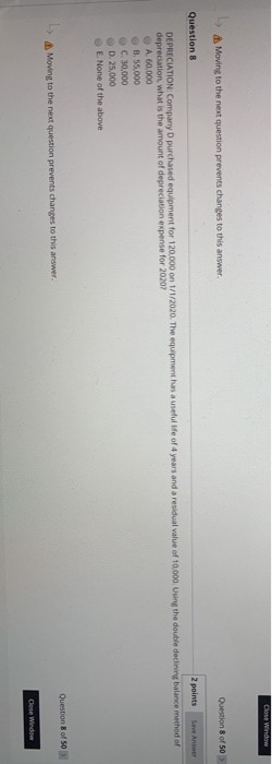  need help Close Window Moving to the next question prevents changes