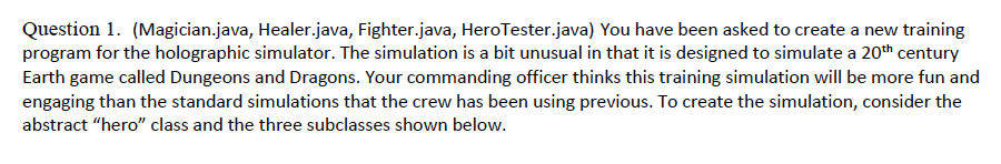 Could you please write it in java? Question 1. (Magician.java, Healer.java, Fighter.java,