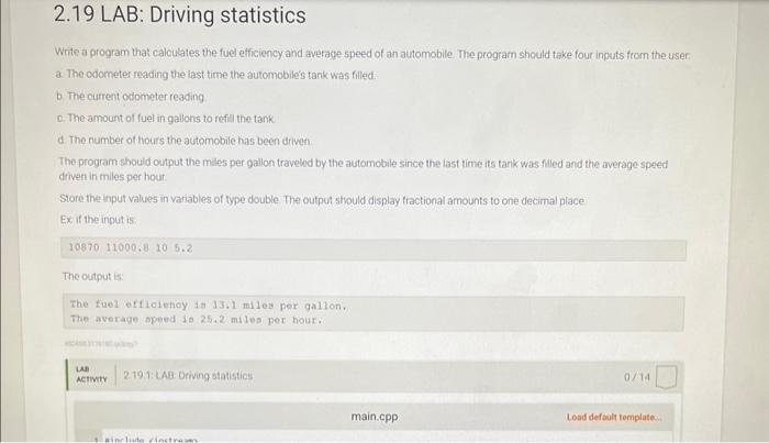 write in c++ Write a program that calculates the fuel efficiency and
