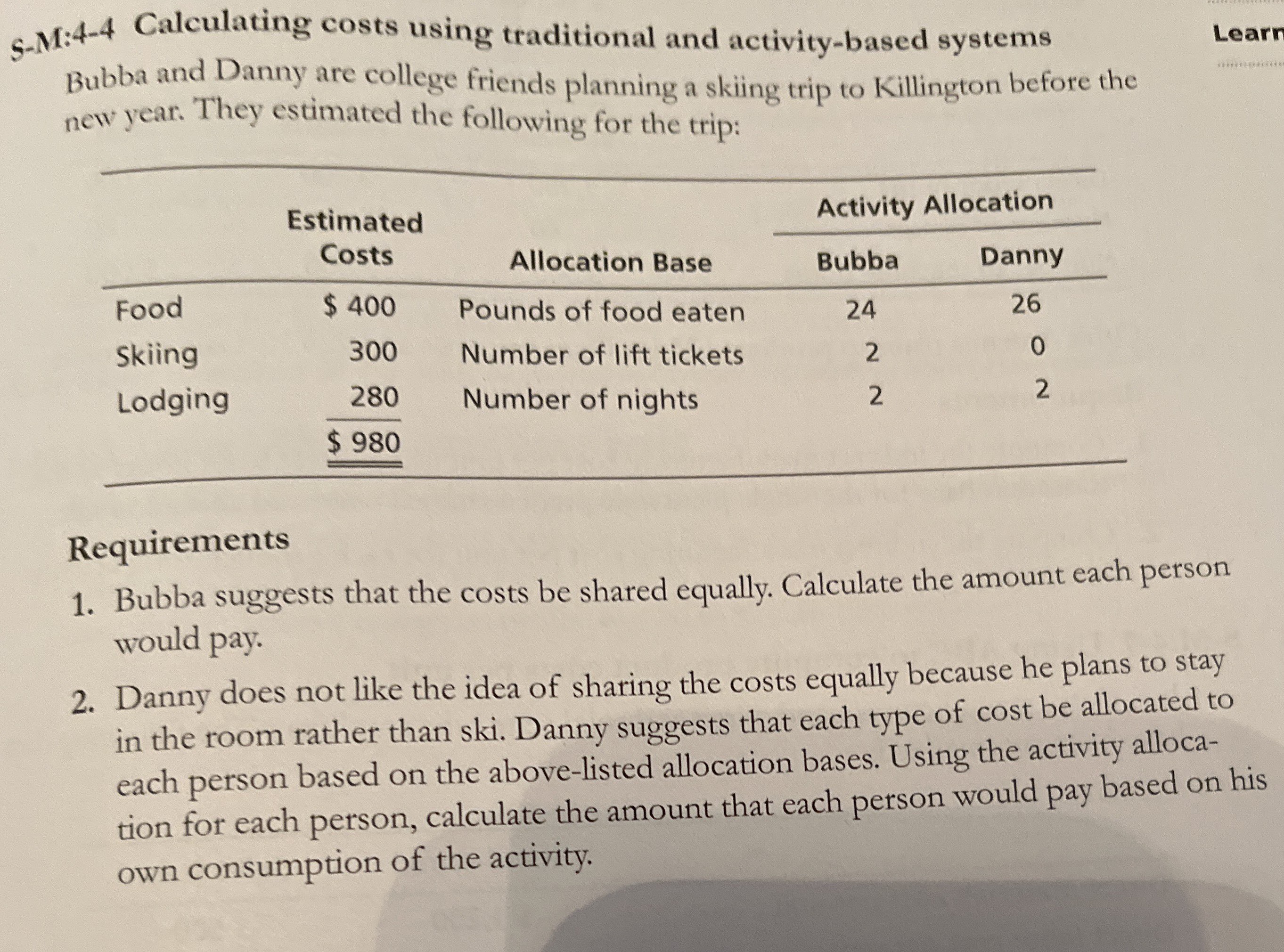  M:4-4 Calculating costs using traditional and activity-based systems Bubba and Danny