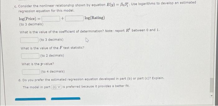 two independent variables. Price =+ Rating + (to whole numberis) What is