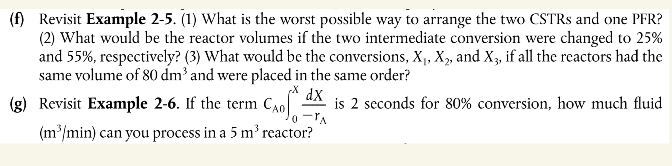  Example 2-5 Comparing Volumes for CSTRs in Series For the two