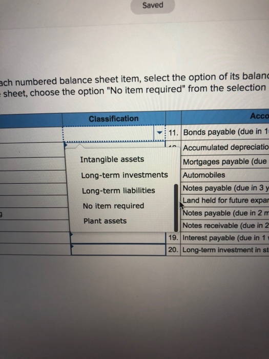 select the option of its balance sheet classification. If the item should