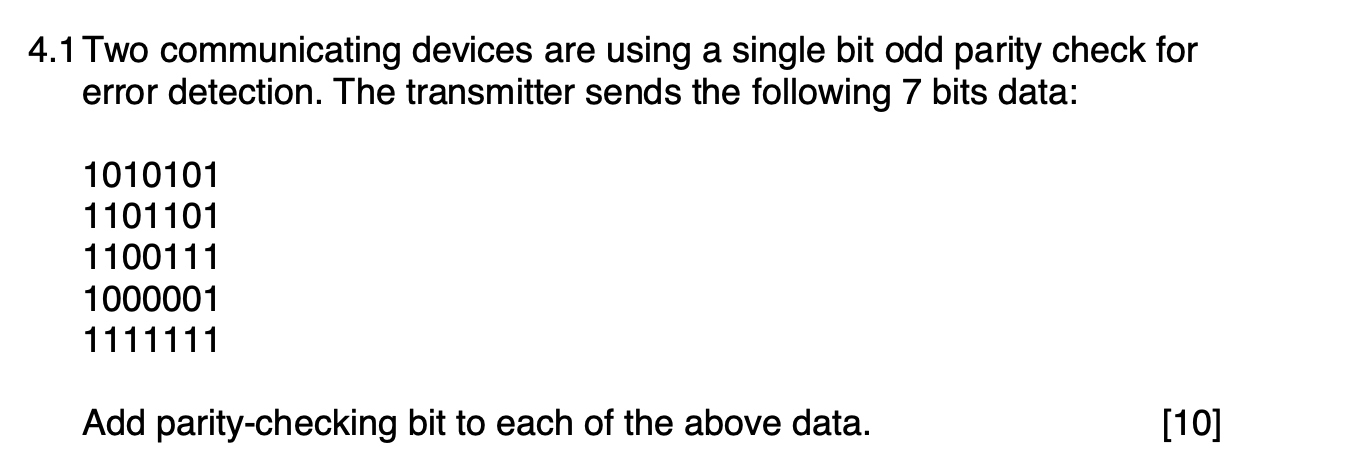  4.1 Two communicating devices are using a single bit odd parity