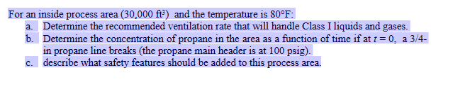  For an inside process area (30,000ft3) and the temperature is 80F