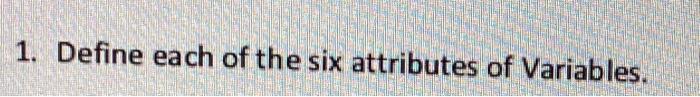sextuple attributes:name, address, value, type, lifetime, scope 1. Define each of the