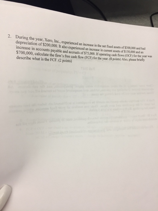  2. During the year, Xero, Inc, experienced an increase in the