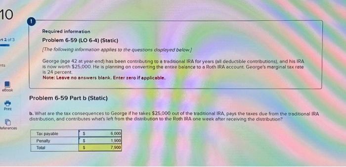  Required information Problem 6.59 (LO 6-4) (Static) [The following information applies