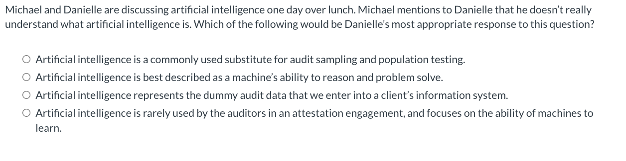 Michael and Danielle are discussing artificial intelligence one day over lunch.