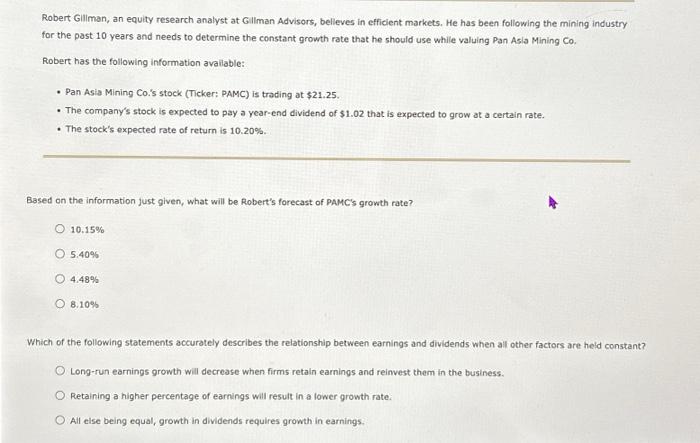 help pleaseeee Robert Gillman, an equity research analyst at Gillman Advisors, believes