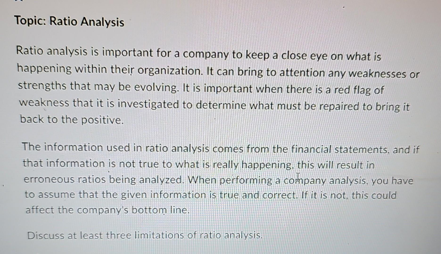  Ratio analysis is important for a company to keep a close