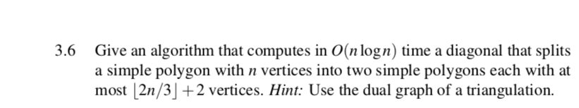 3.6 Give an algorithm that computes in O(n logn) time a