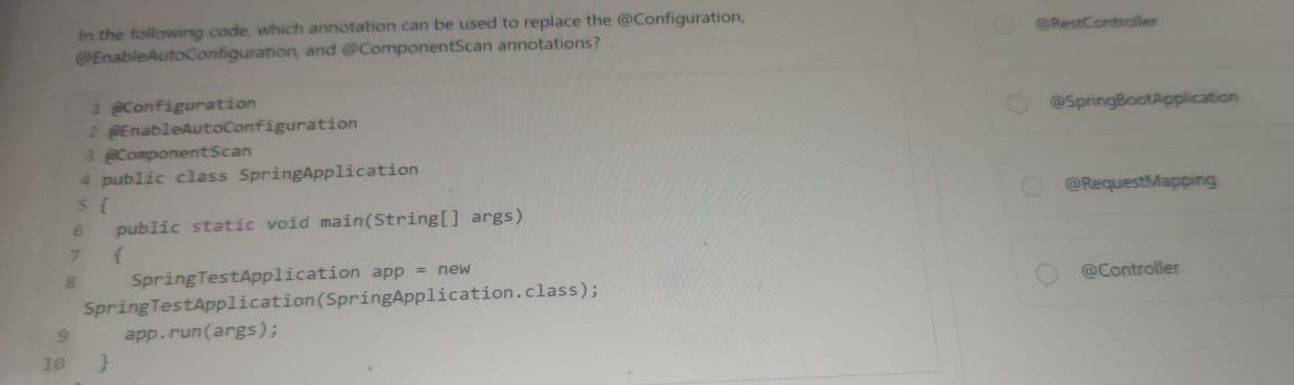  In the following code which annotation can be used to repiace