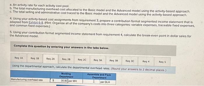 model using the activity-based approach. c. The total selling and administrative cost