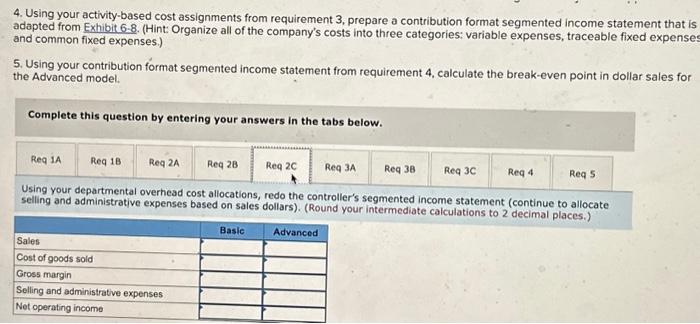 approach. 4. Using your activity-based cost assignments from requirement 3, prepare a