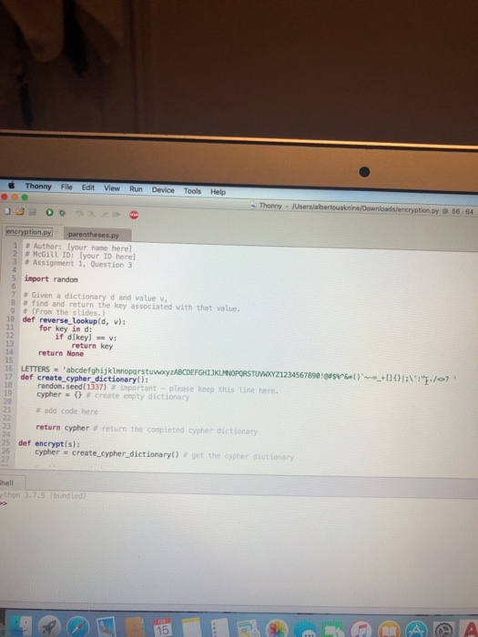 'abcdefghijklmnopqrstuvwxyzABCDEFGHIJKLMNOPQRSTUVWXYZ1234567890!@#$%^&*()`~-=_+[]{}|;\':",./? ' def create_cypher_dictionary(): random.seed(1337) # important - please keep this line