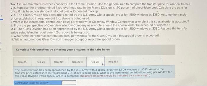 doublepaned operable window. The Frame Division also can sell frames directly to