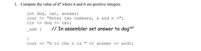 Write the following programs in Intel assembler. Use just your .cpp source
