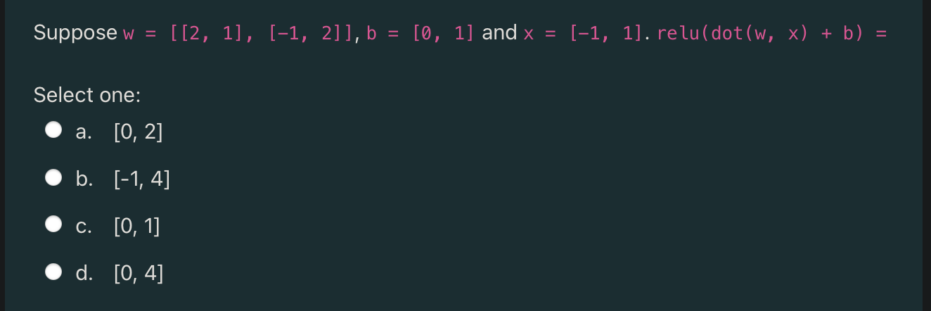 Suppose w = [[2, 1], [-1, 2]], b = [0, 1]
