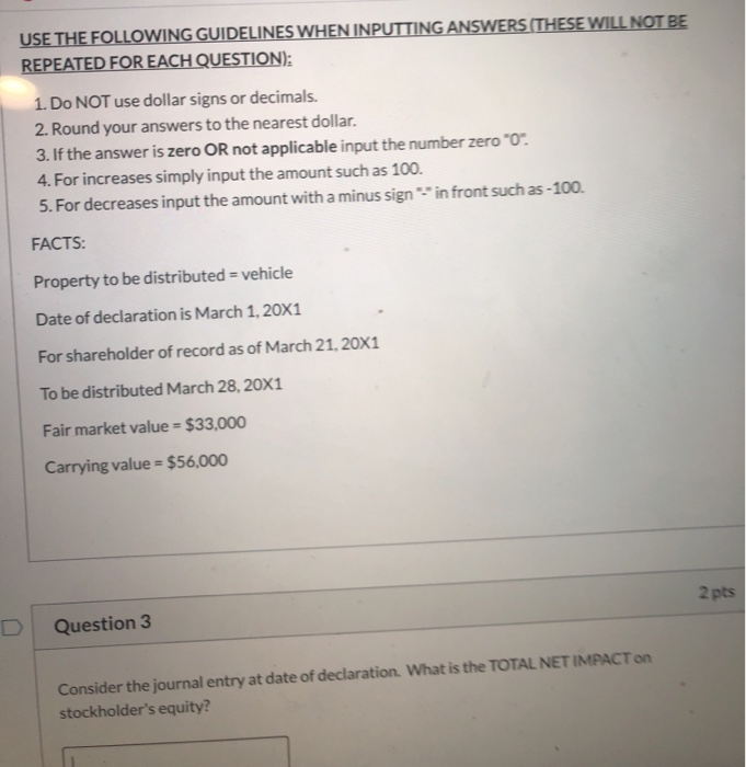  USE THE FOLLOWING GUIDELINES WHEN INPUTTING ANSWERS (THESE WILL NOT BE