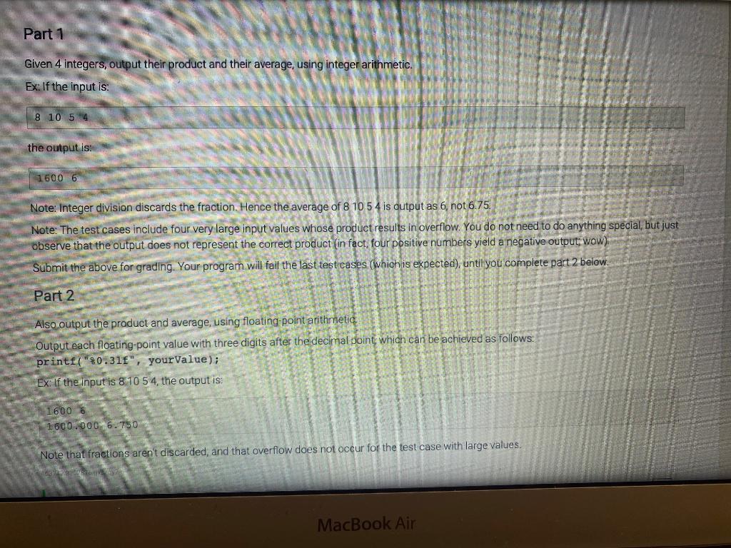  In C, please. Note: Integer division discards the fraction. Hence the