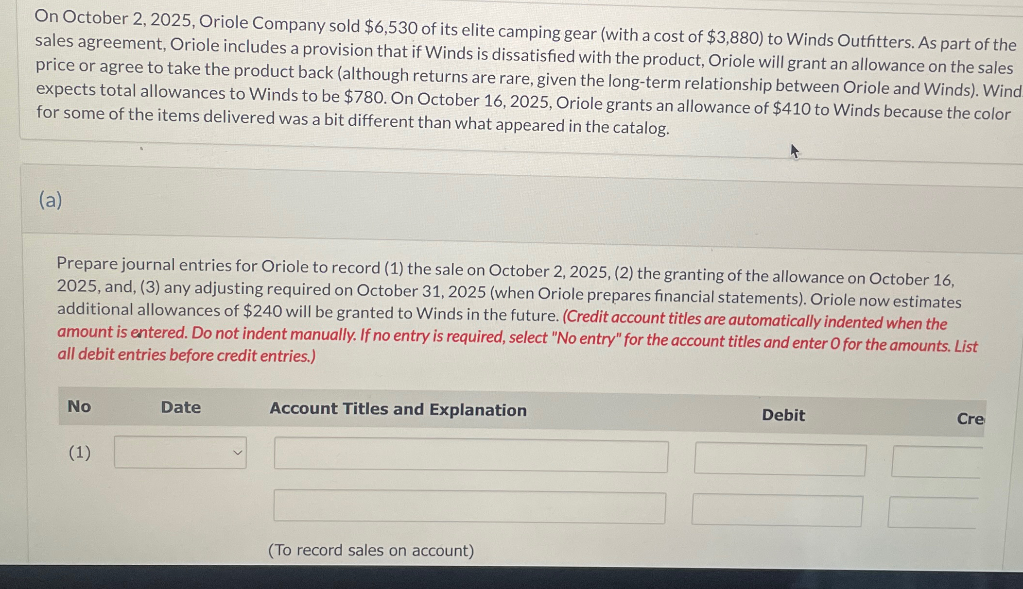  On October 2,2025, Oriole Company sold $6,530 of its elite camping