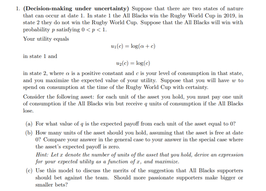  1. (Decision-making under uncertainty) Suppose that there are two states of