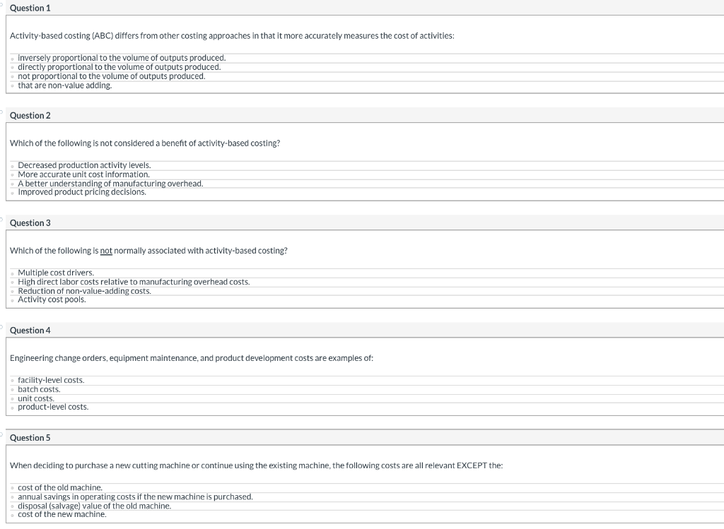 Question 1 Activity-based costing (ABC) differs from other costing approaches in