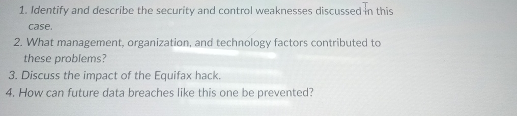  Identify and describe the security and control weaknesses discussed ?T this