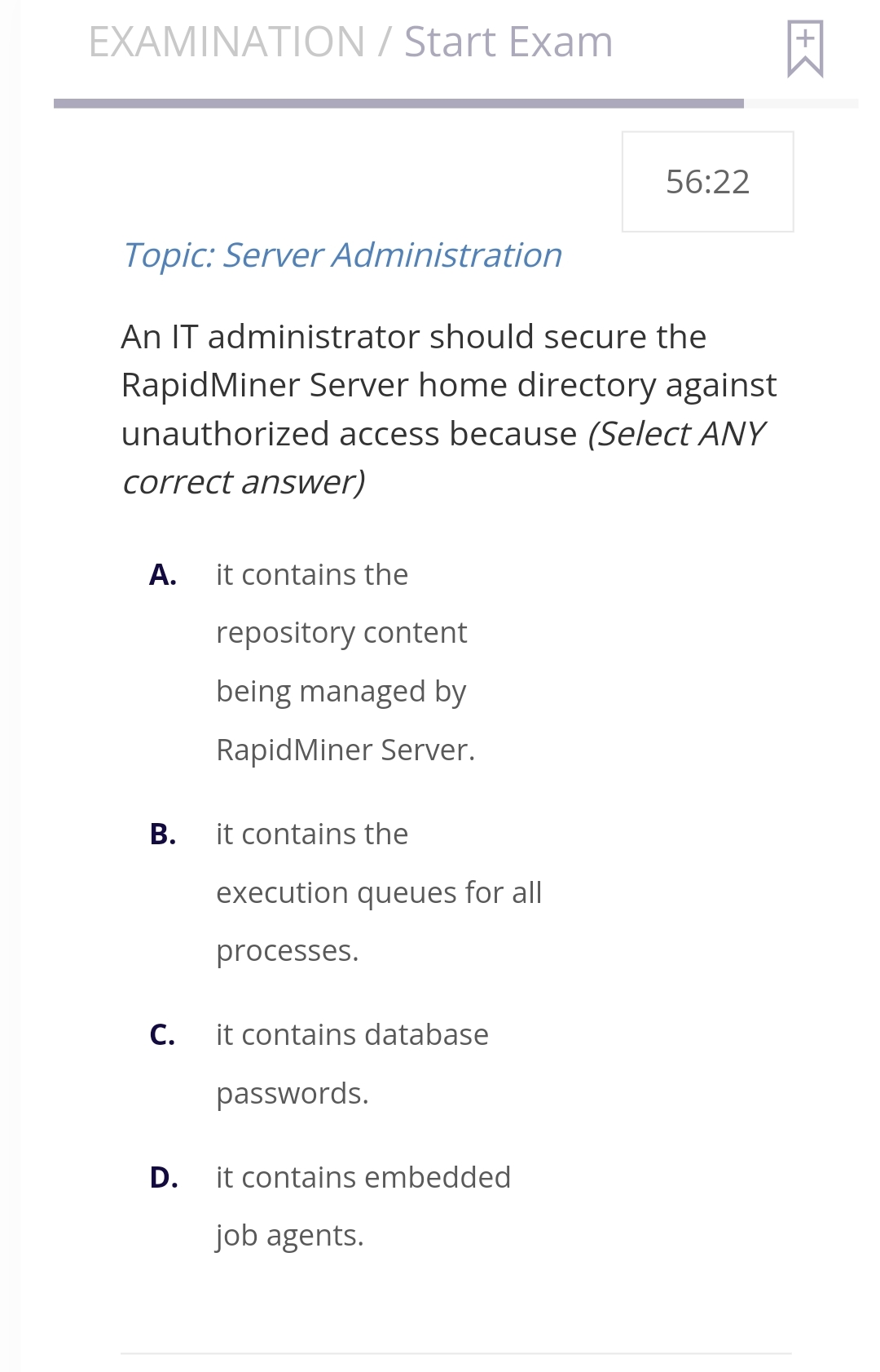  EXAMINATION / Start Exam Topic: Server Administration An IT administrator should