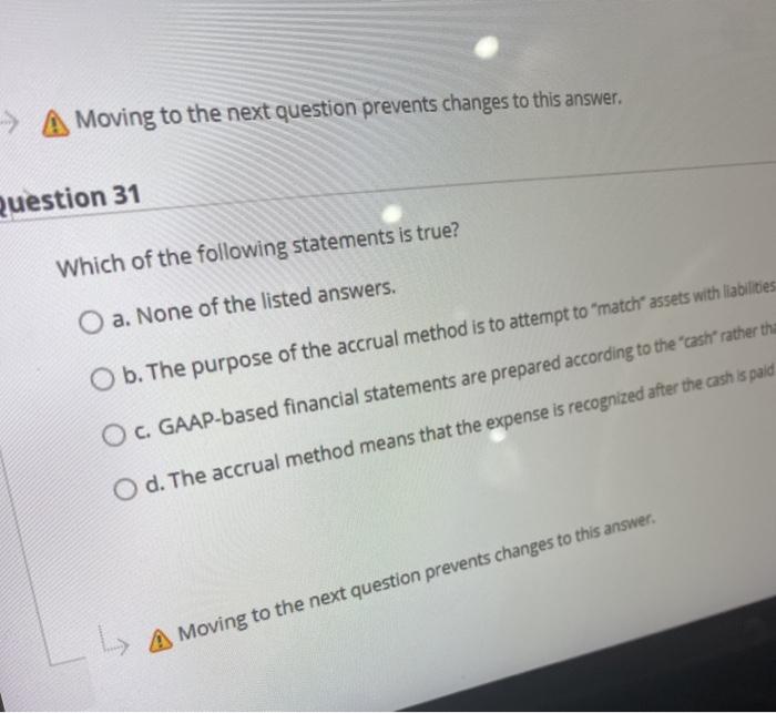  > A Moving to the next question prevents changes to this