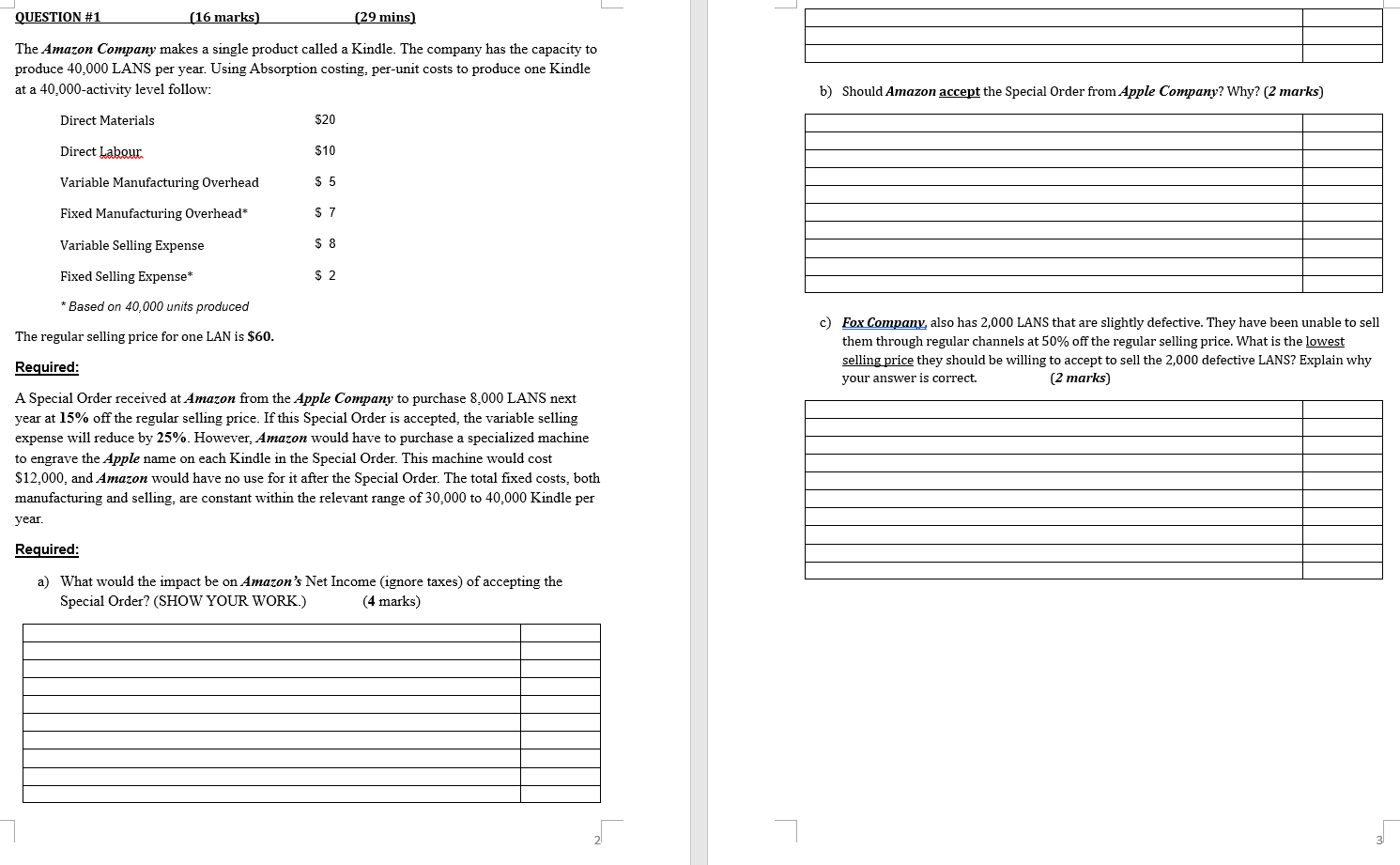 QUESTION #1 (16 marks (29 mins) The Amazon Company makes a