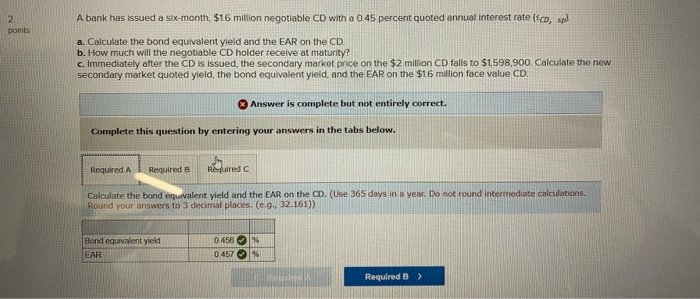  please answer C A bank has issued a six-month. $16 million