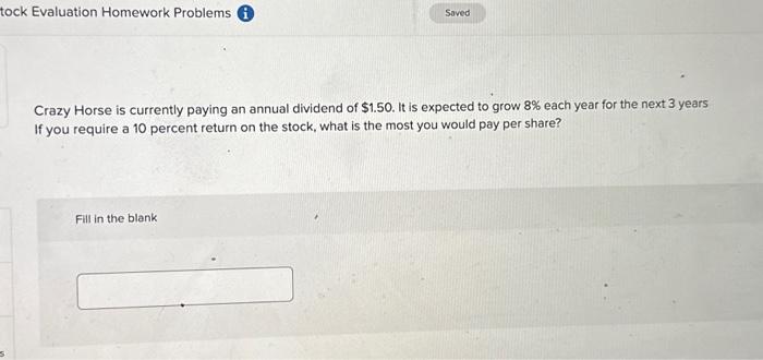  tock Evaluation Homework Problems (i) Crazy Horse is currently paying an