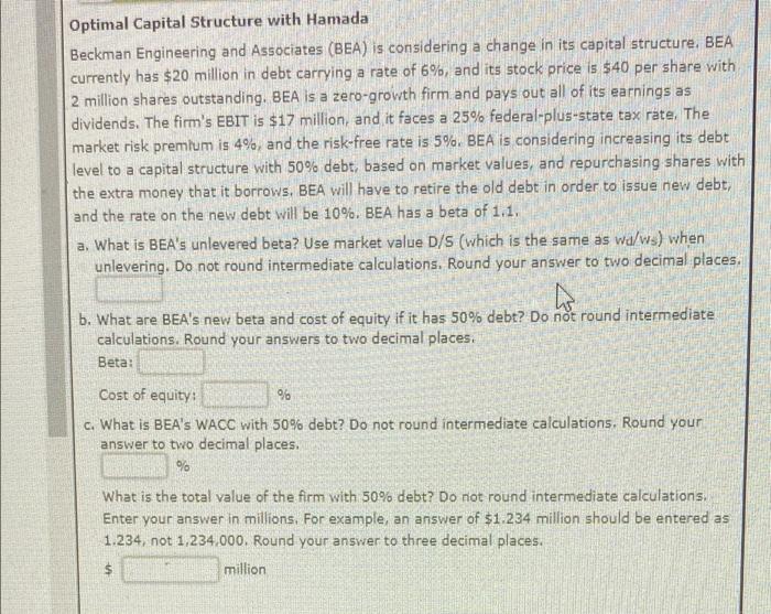  Optimal Capital Structure with Hamada Beckman Engineering and Associates (BEA) is