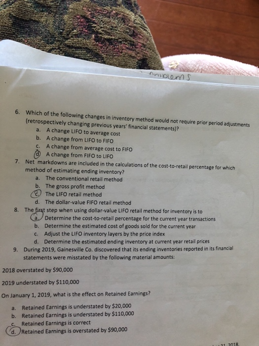  6. Which of the following changes in inventory method would not