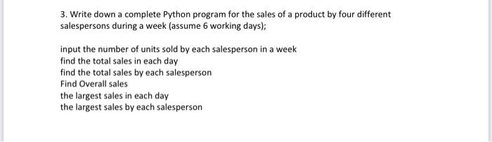  3. Write down a complete Python program for the sales of