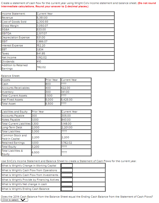  Create a statement of cash flow for the current year using