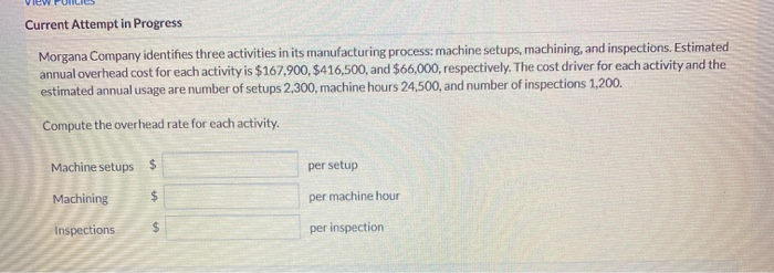  Current Attempt in Progress Morgana Company identifies three activities in its