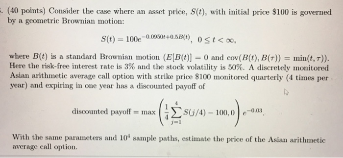  Consider the case where an asset price, S(t), with initial price