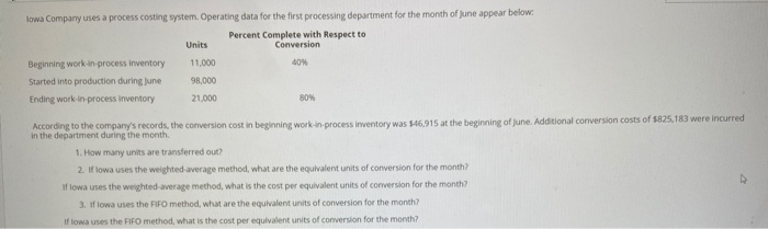  lowa Company uses a process costing system. Operating data for the