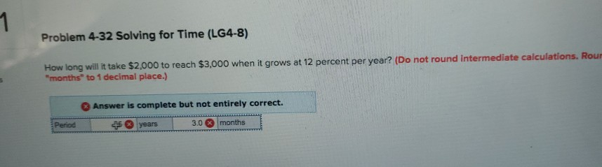  Problem 4-32 Solving for Time (LG4-8) How long will it take