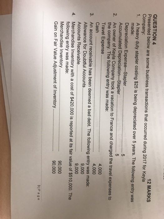  QUESTION 4 Presented below are some business transactions that occurred during