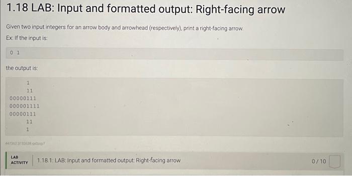  1.18 LAB: Input and formatted output: Right-facing arrow Given two input