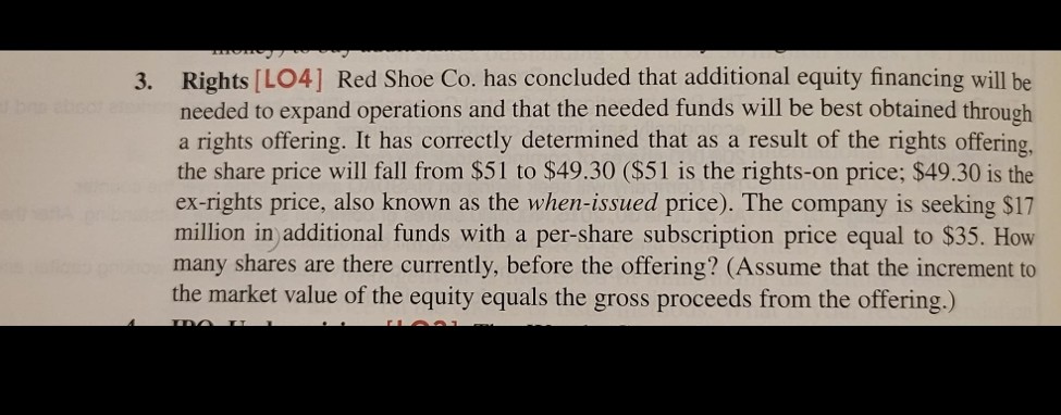  Rights [LO4] Red Shoe Co. has concluded that additional equity financing