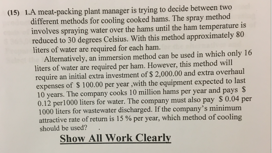  A meat-packing plant manager is trying to decide between two different